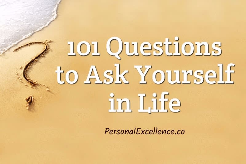 101 Questions To Ask Yourself in Life
