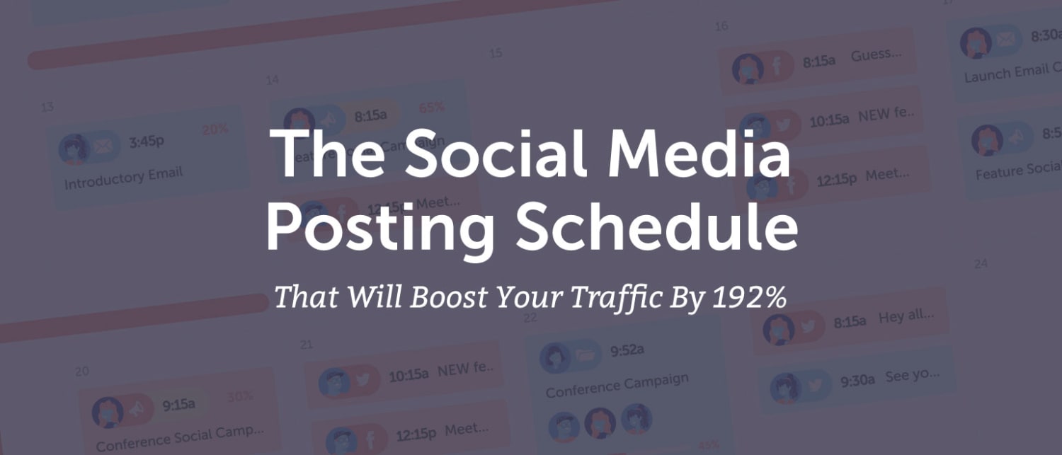 The Social Media Posting Schedule That Will Boost Your Traffic By 192%