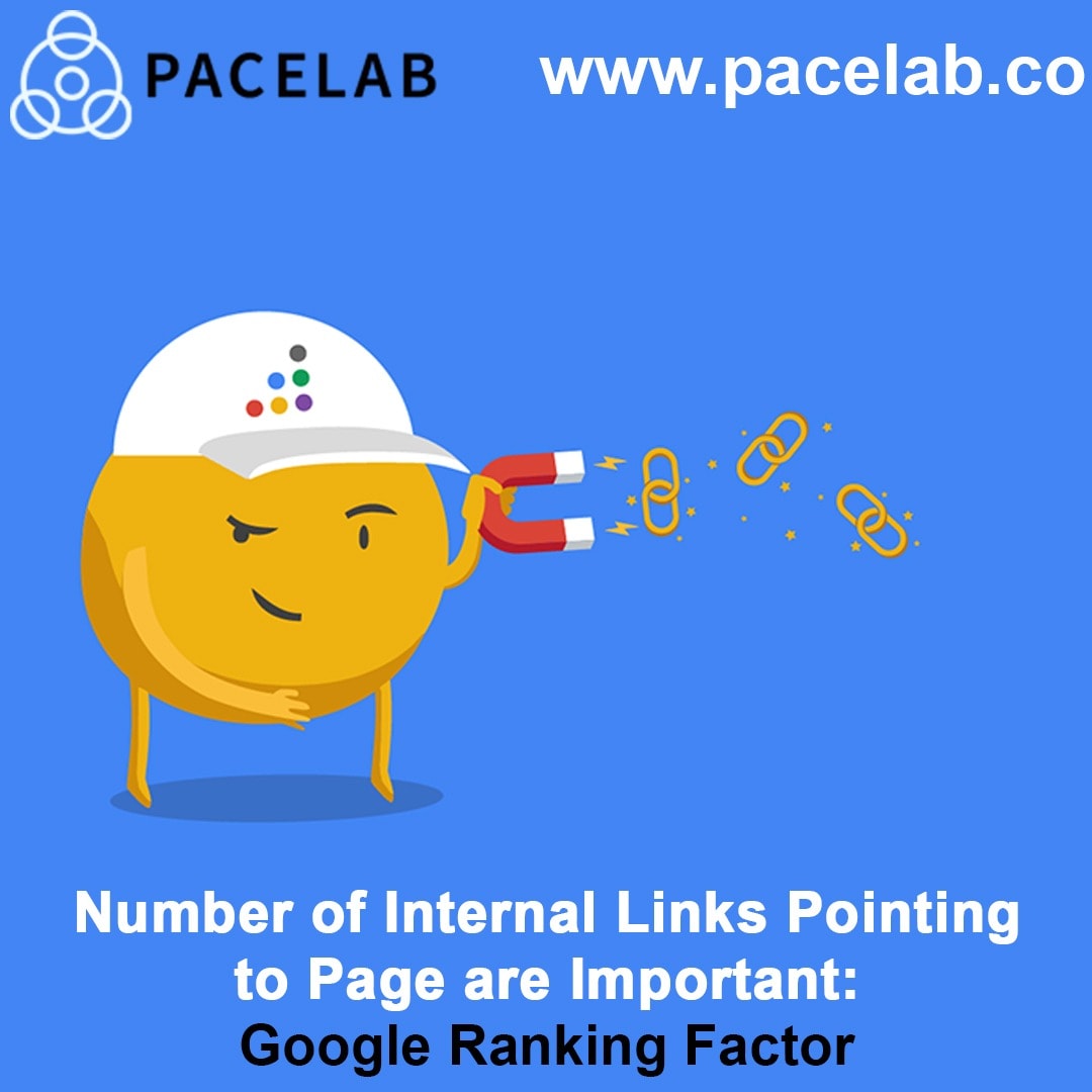 Number of Internal Links Pointing to Page are Important: Google Ranking Factor.