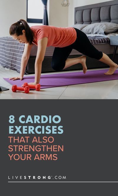 8 Cardio Exercises That Also Strengthen Your Arms | Livestrong.com