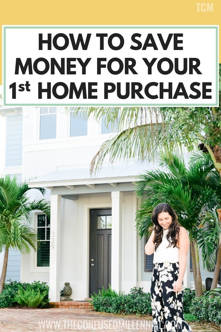 How To Save Money For Your First Home Purchase