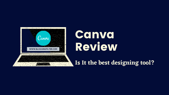Canva Review: is It the Best Designing Tool?