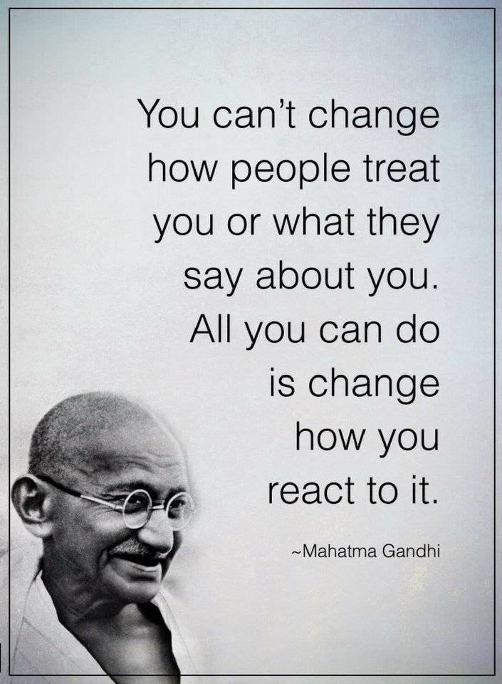 You Can't Change How People Treat You - Self Development Quotes