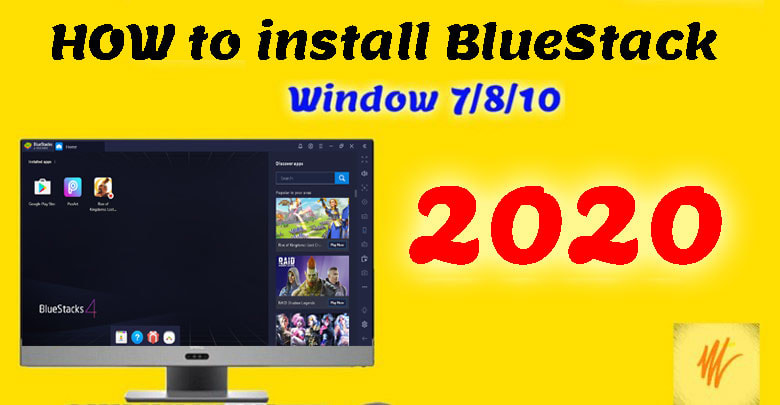 How to Install Bluestacks on Windows 7,8,10 2020