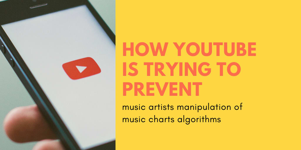 YouTube is trying to prevent music artists manipulation of music charts algorithms