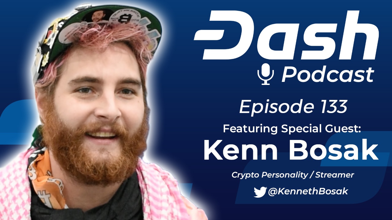Dash Podcast 133 - High on Crypto with Kenn Bosak