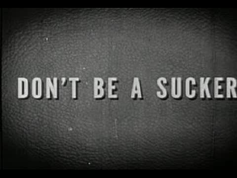 Don't be a Sucker (1947)- US made a video to protect and educate people against "divide and conquer" propaganda tactics used by the media. [17:25]