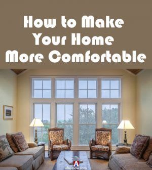 How to Make Your Home More Comfortable