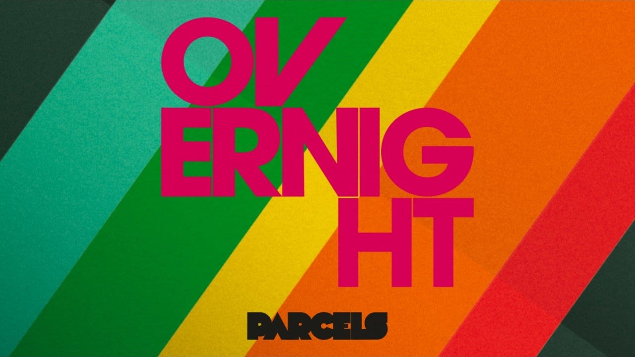 Parcels ~ Overnight (Official Audio)