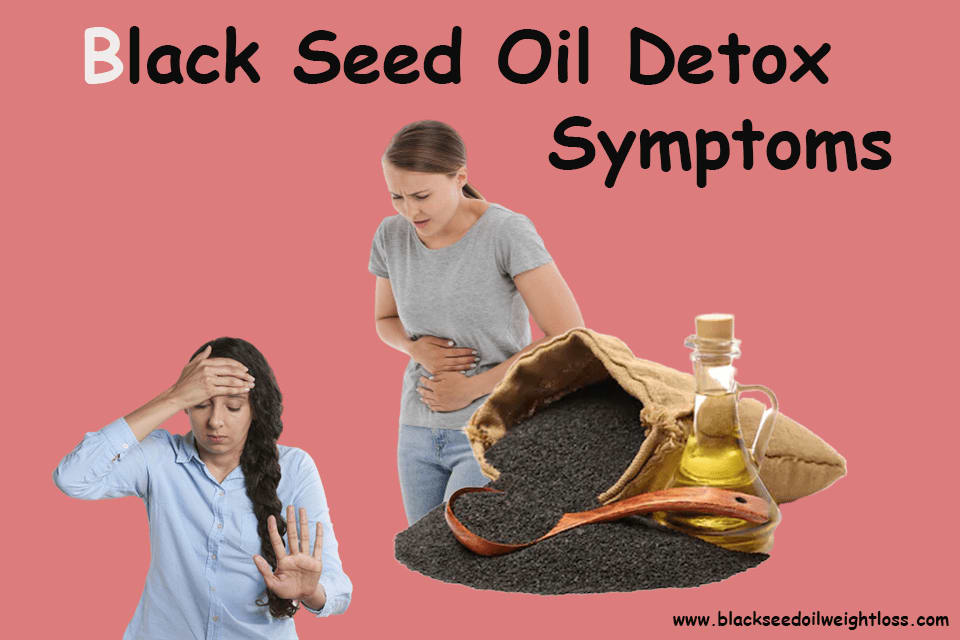 Black Seed Oil Detox Symptoms Revealing Secrets of 2020