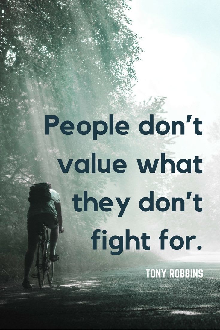 “People don’t value what they don’t fight for.” - Tony Robbins on the School of Greatness | Tony robbins quotes, Daily inspiration quotes, Inspirational quotes