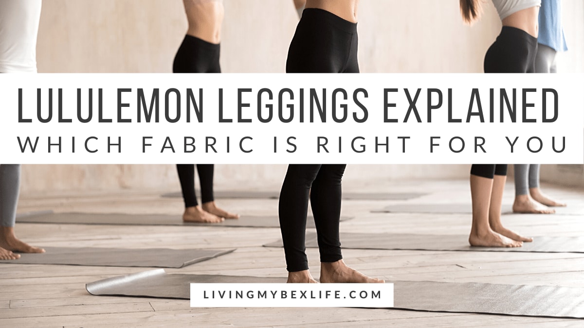 lululemon Leggings Explained: Which Fabric is Best for You