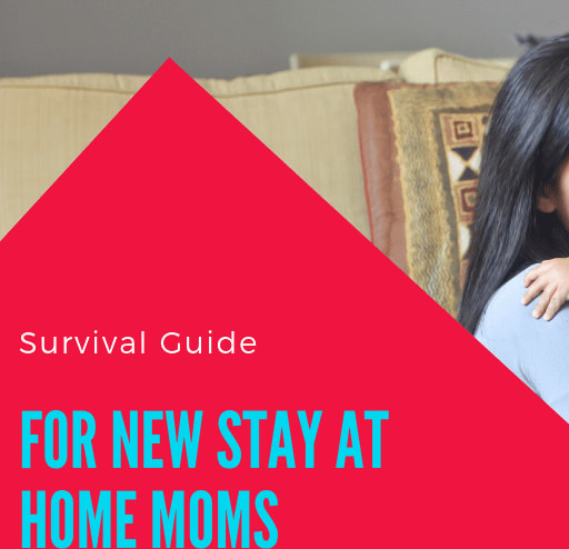 A Survival Guide For Stay-At-Home Moms