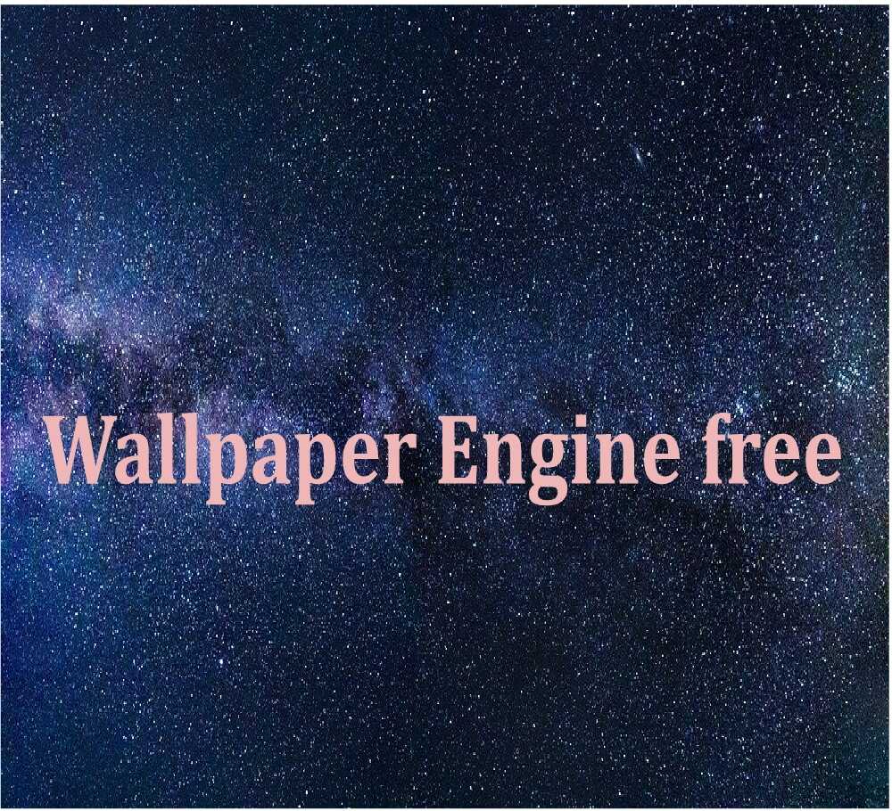 Wallpaper Engine free - Best Software to Create Wallpapers free