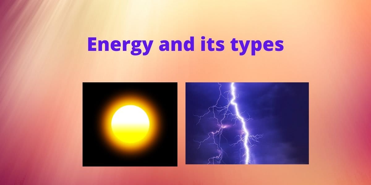 Types of energy - Definition and Properties - CBSE Digital Education