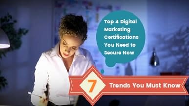 Top 4 Digital Marketing Certifications You Need to Secure Now
