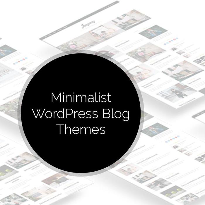 The Ultimate Collection of the Top Minimalist WordPress Blog Themes