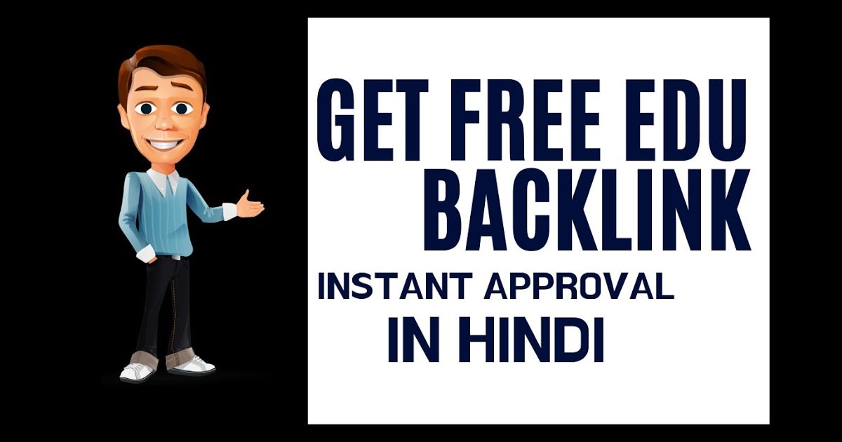 Get Free EDU dofollow Backlinks Instant Approval In Hindi