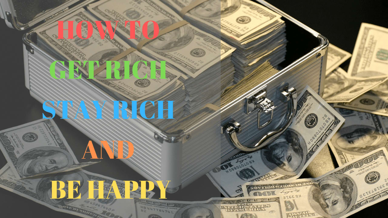 How to Get Rich Stay Rich and Be Happy - The Win For The Winners