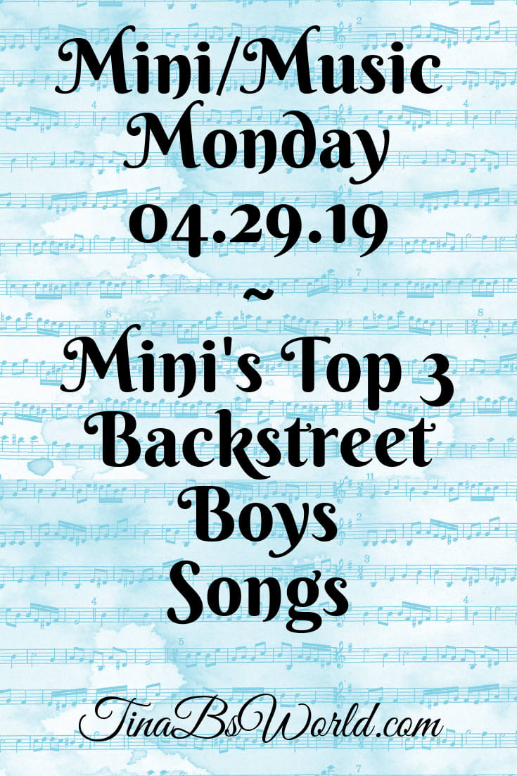Mini Monday - Post 20 - My Top 3 Backstreet Boys Songs