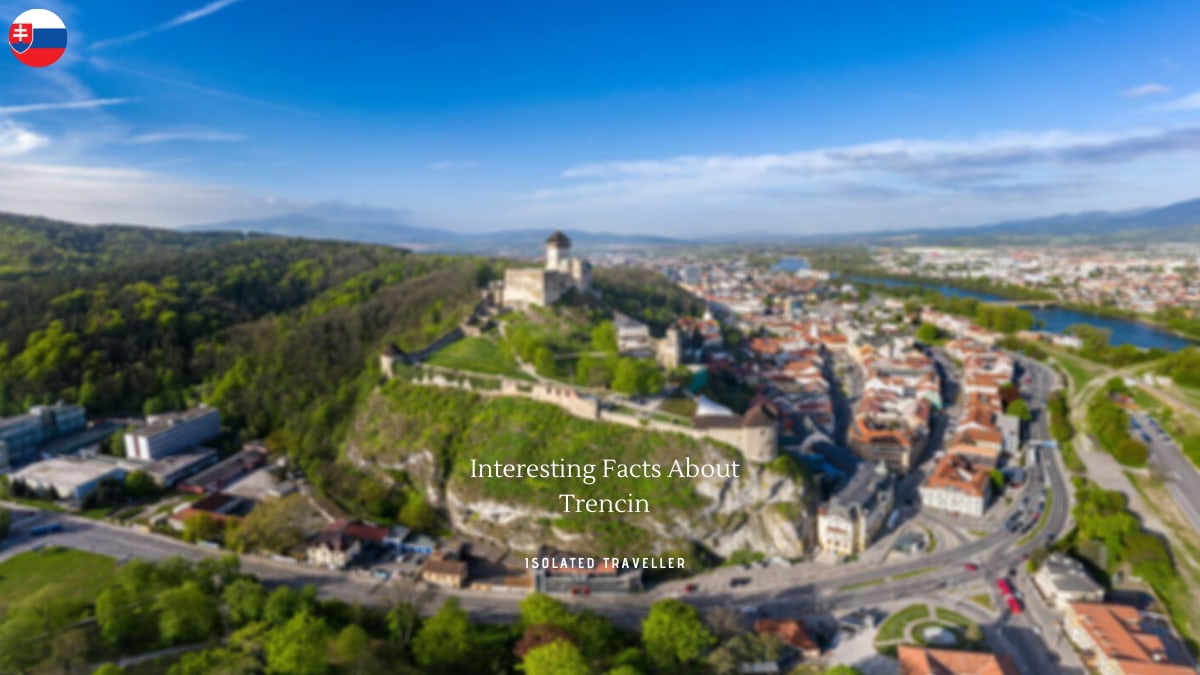 10 Interesting Facts About Trencin