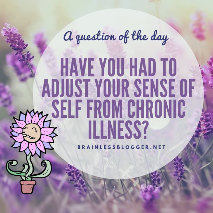 Chronic illness: Our sense of self