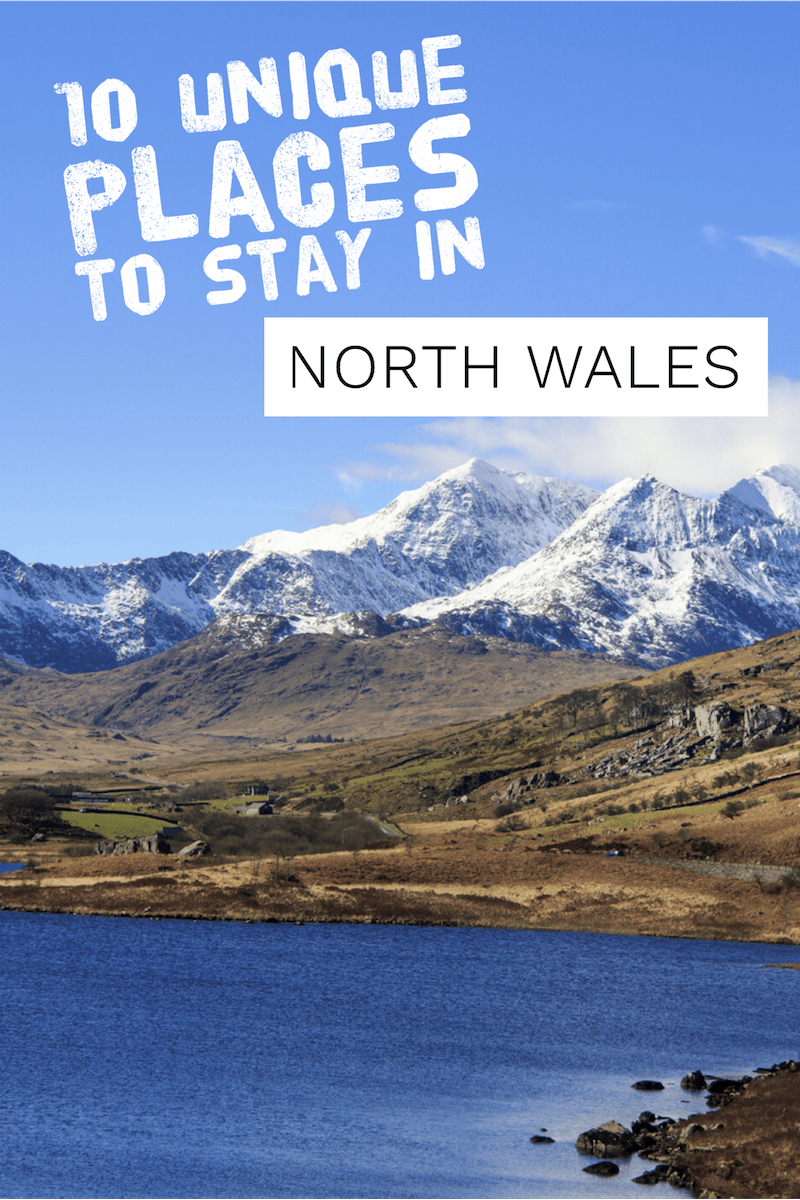 10 unique places to stay in North Wales