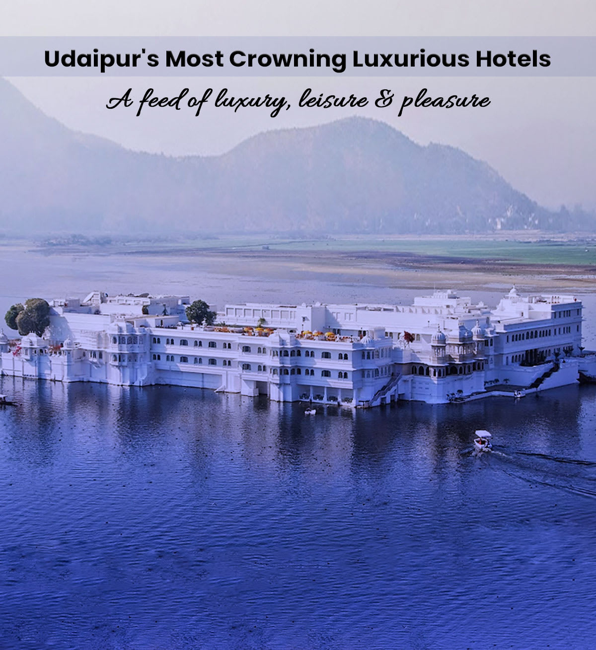 Explore the Best Luxury Hotels in Udaipur