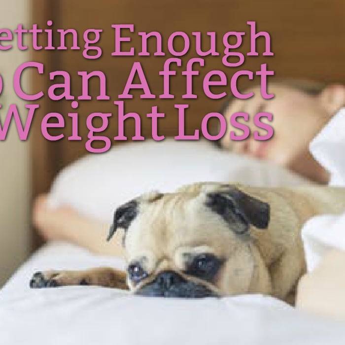 How Getting Enough Sleep Can Affect Your Weight Loss