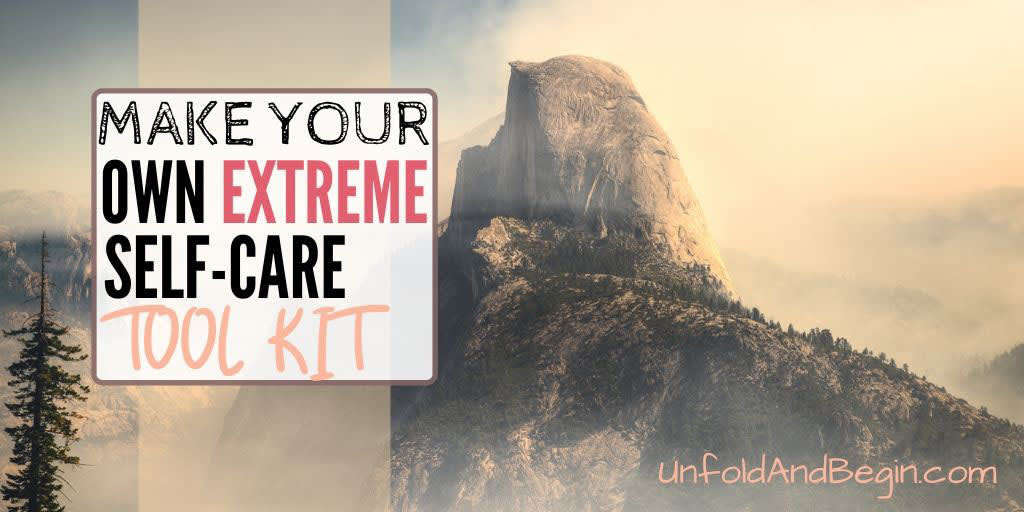 How to Make Your Own Extreme Self-Care Tool Kit