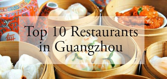 10 Best Chinese Restaurants in Guangzhou You Should Try