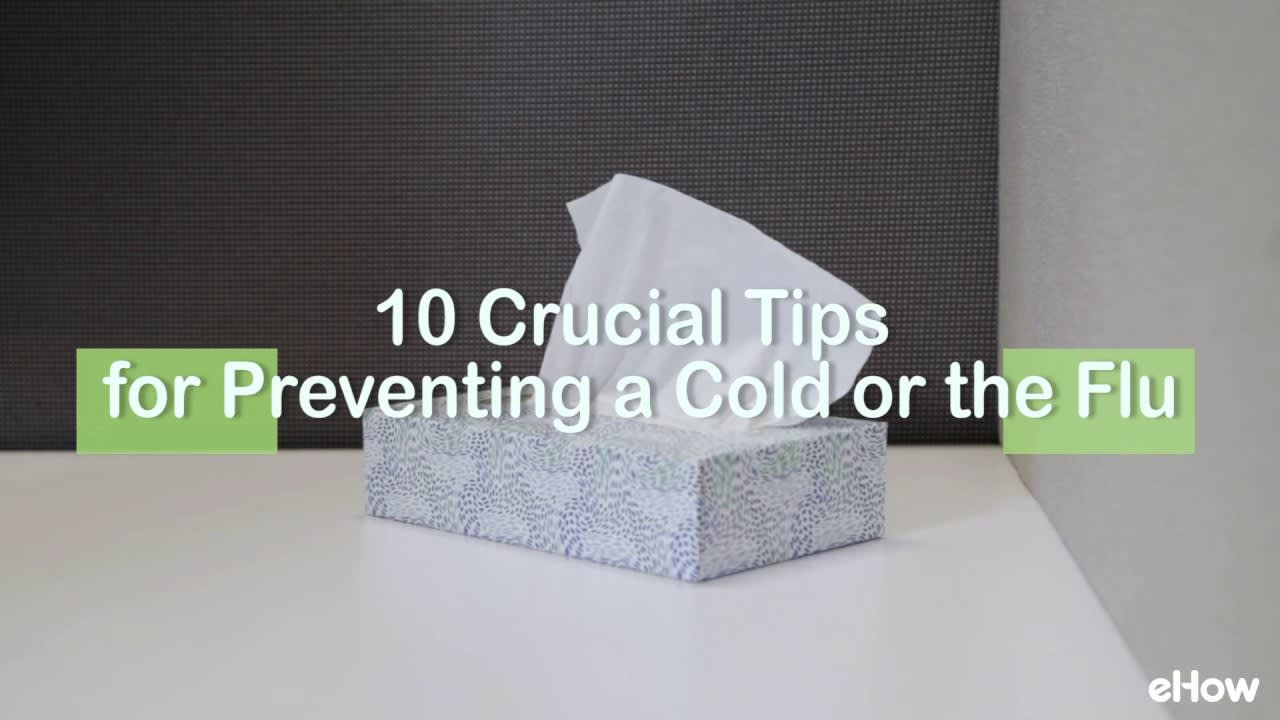 10 Crucial Tips for Preventing a Cold or the Flu