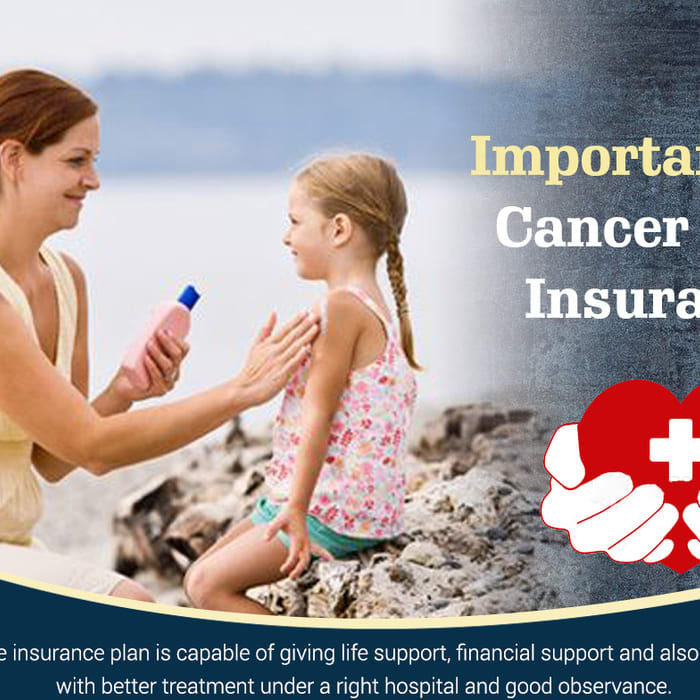 Importance of Cancer Care Insurance