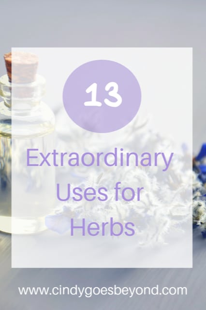 13 Extraordinary Uses for Herbs