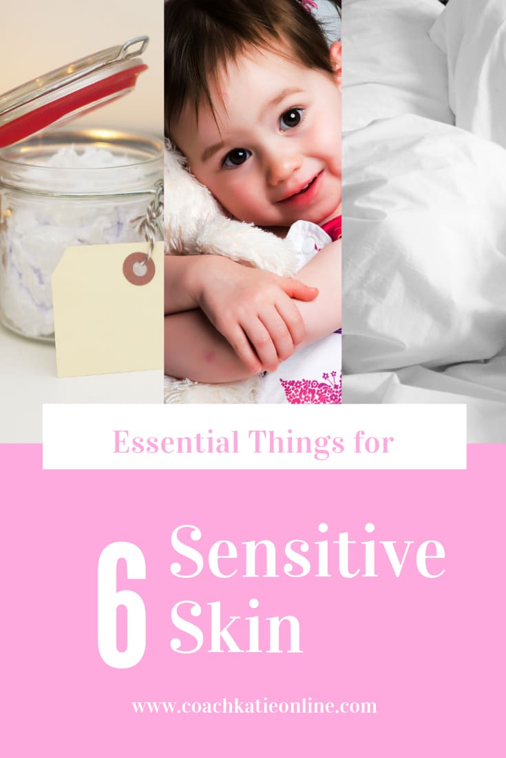 6 Essential Things for Sensitive Skin
