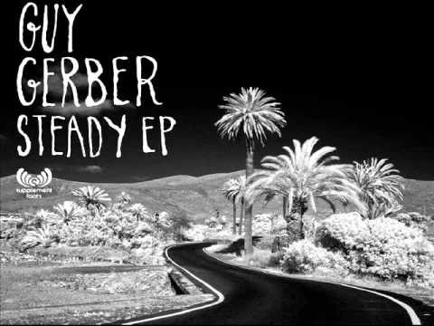 Guy Gerber feat. Jaw - Steady (Original Mix)