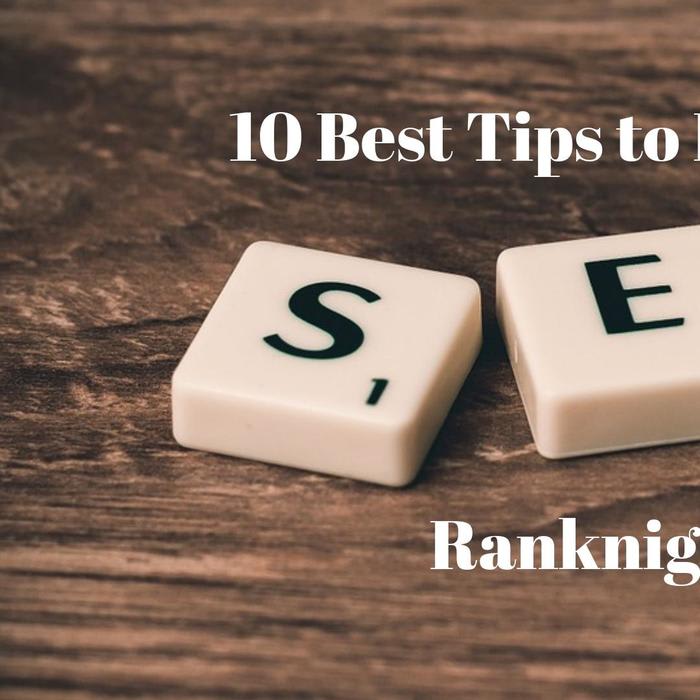 10 Best Tips to Improve SEO Rankings Of Website