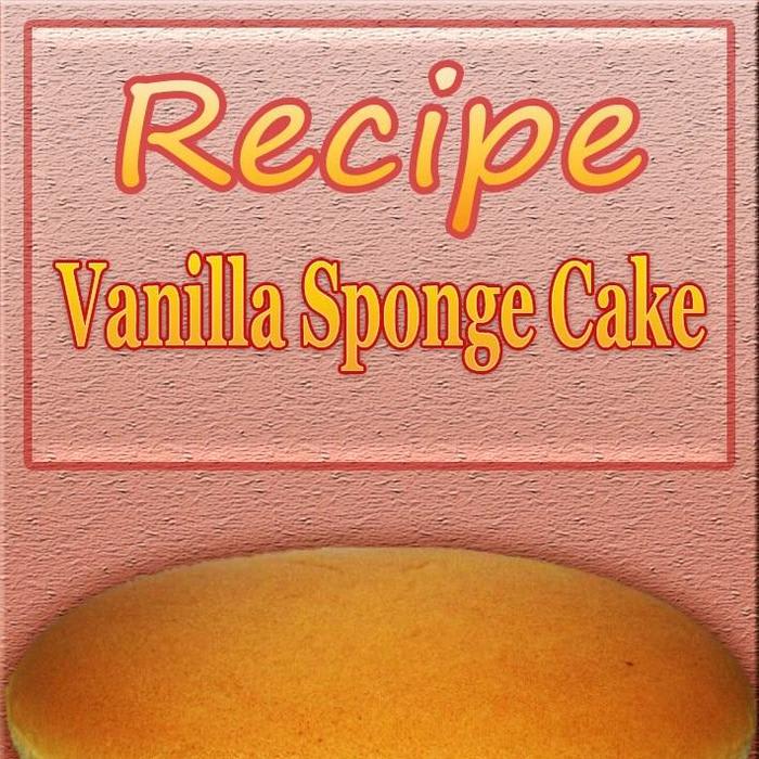 Vanilla Sponge Cake Recipe - Quiet Corner