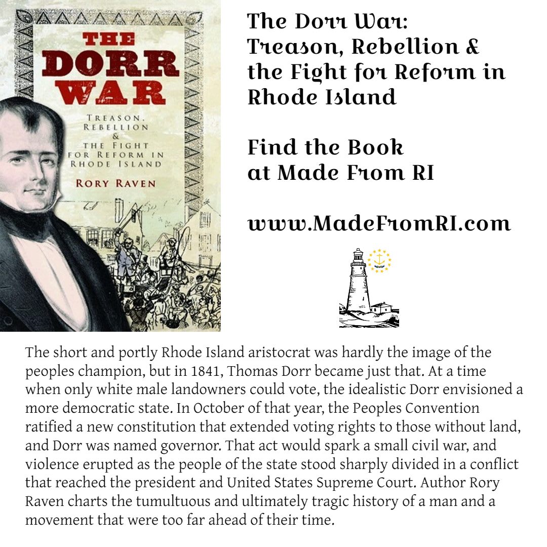 Rhode Island History at Made From RI - The Dorr War: Treason, Rebellion & the Fight for Reform in Rhode Island