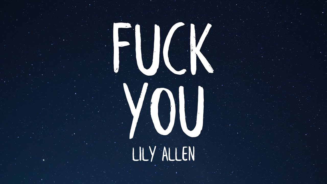 Lily Allen - Fuck You [Pop]