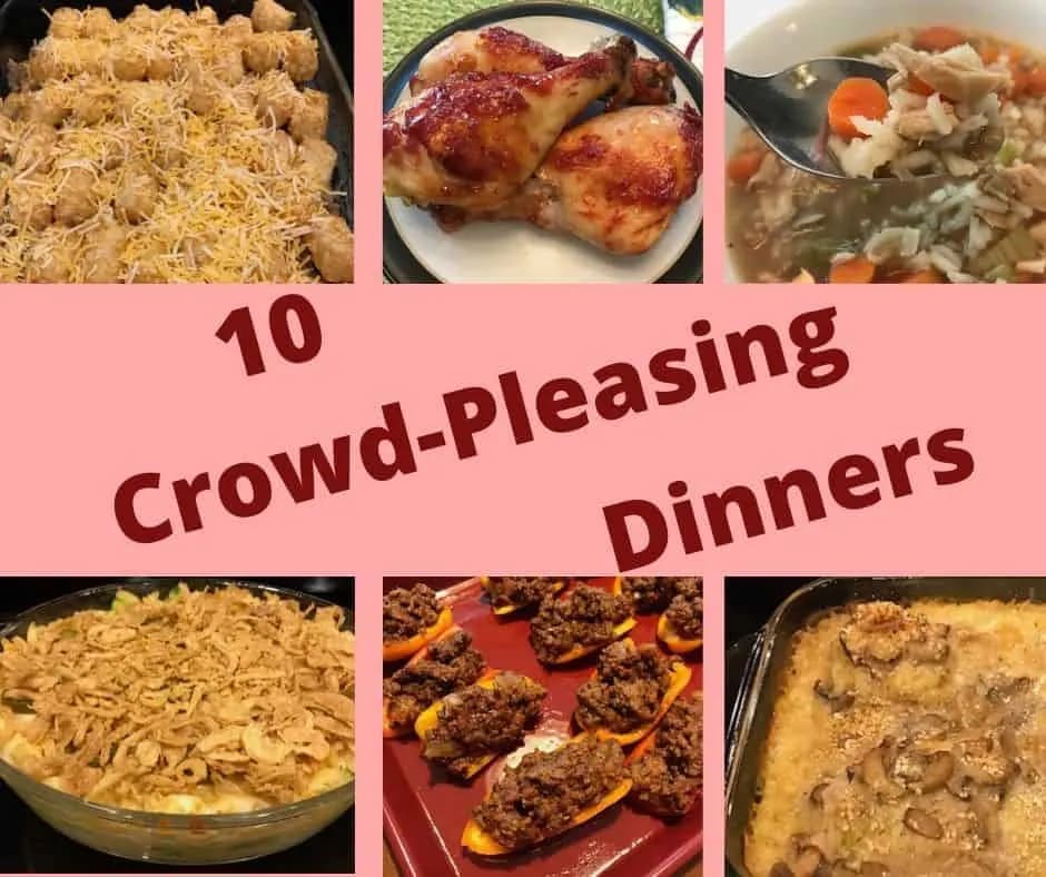10 Crowd-Pleasing Dinners