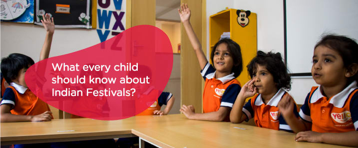 What every child should know about Indian Festivals? | Preschools in Bangalore