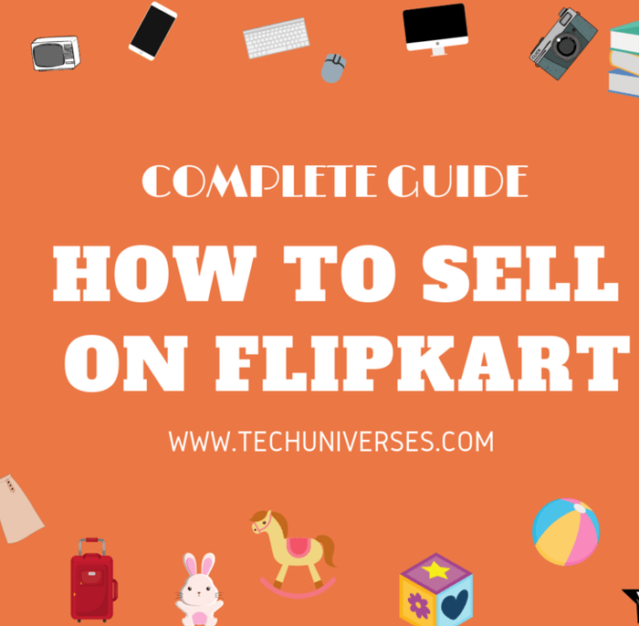 How To Sell On Flipkart - Complete Guide
