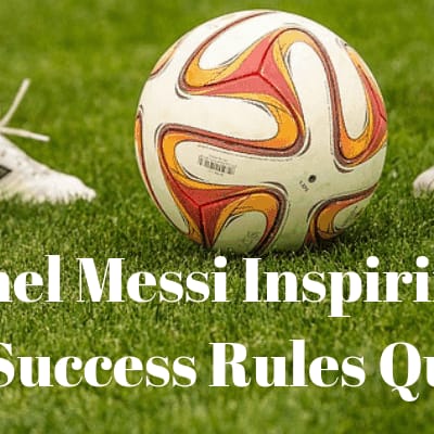 Lionel Messi Inspiring Story Success Rules Quotes