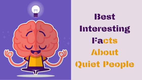 Best Interesting Facts About Quiet People