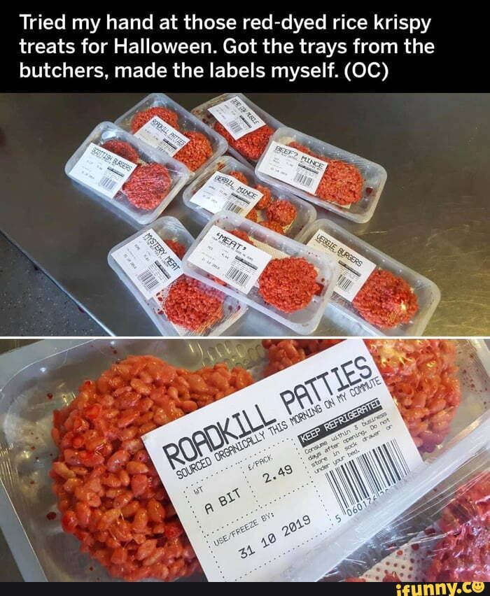 Tried my hand at those red-dyed rice krispy treats for Halloween. Got the trays from the butchers. made the labels myself.iFunny