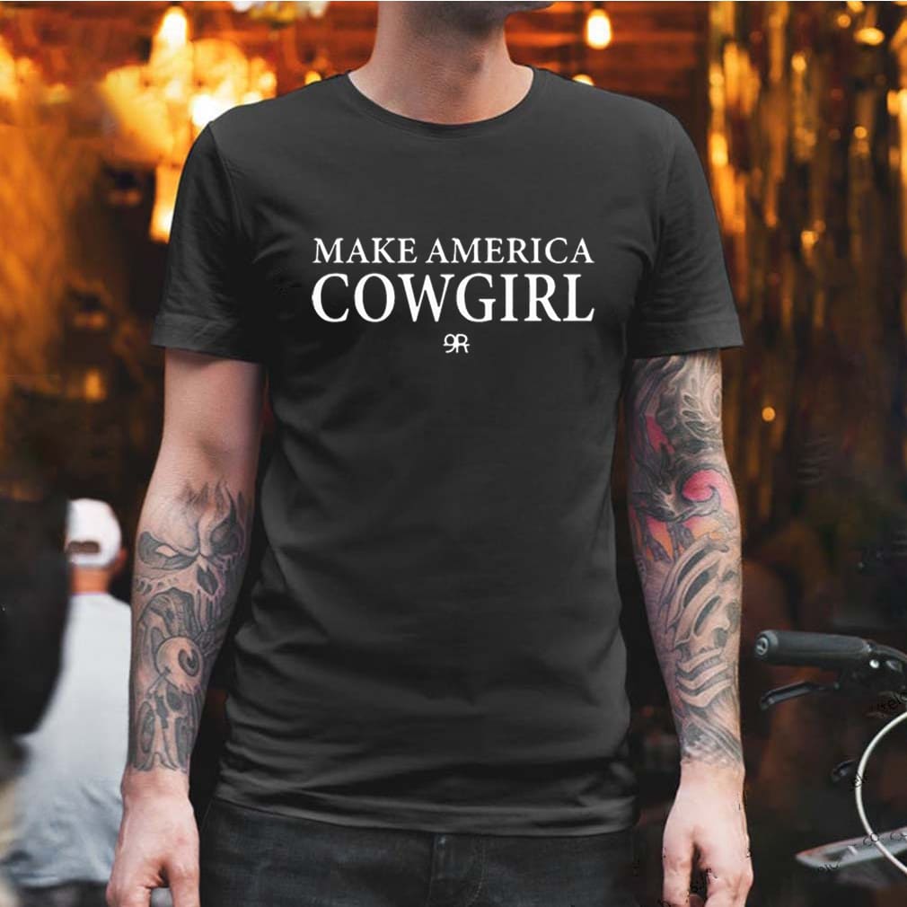 Make America Cowgirl shirt, Hoodie, Sweater, Ladie Tee, Vneck