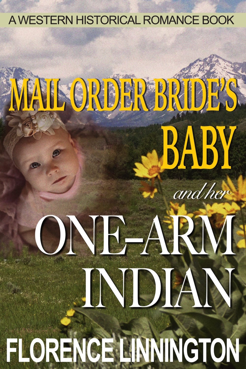 Mail Order Bride's Baby And Her One-Arm Indian (A Western Historical Romance Book)