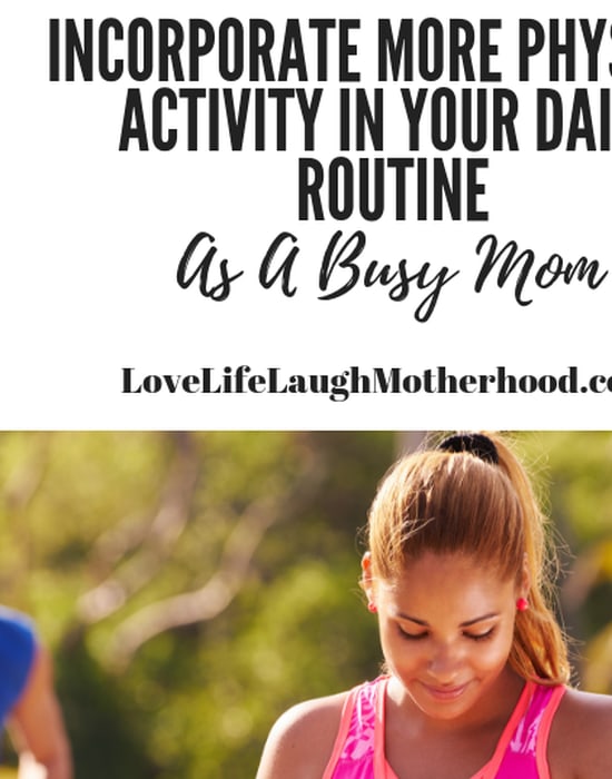 Physical Activity Made Super Easy For Busy Moms