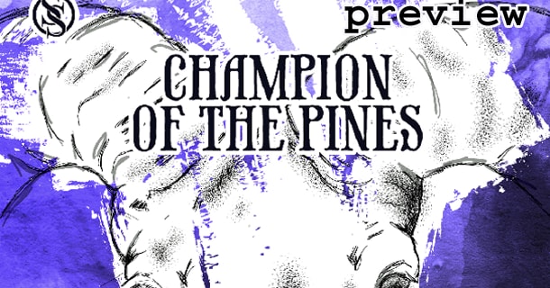 CHAMPION OF THE PINES (PART TWO) - AN EIGHT PAGE PREVIEW